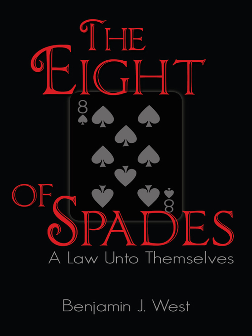 Title details for The Eight of Spades by Benjamin J. West - Available